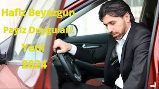 Hafiz Beyazgun - Payiz Duygulari - 2024