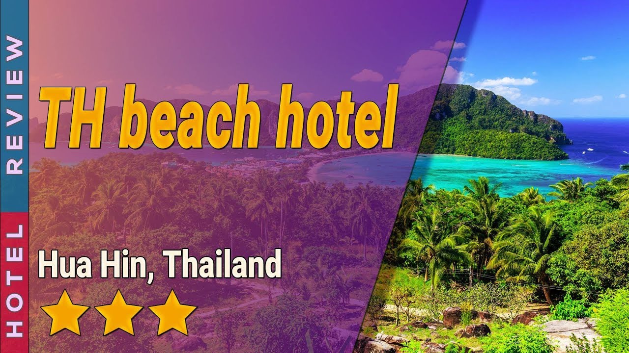 Th Beach Hotel Hotel Review Hotels In Hua Hin Thailand Hotels