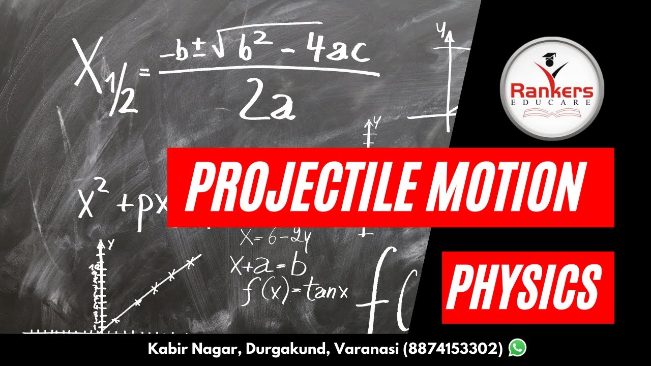 Projection Motion Introduction & Motion in 2D Plane.