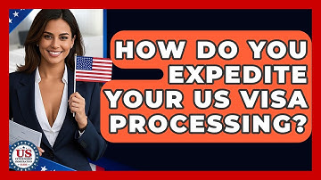 How Do You Expedite Your US Visa Processing? - US Citizenship Immigration Guide