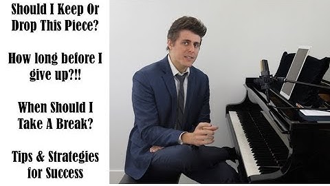 KEEP, DROP, or Take a BREAK from a piece? Tips and Strategies - Josh Wright Piano TV