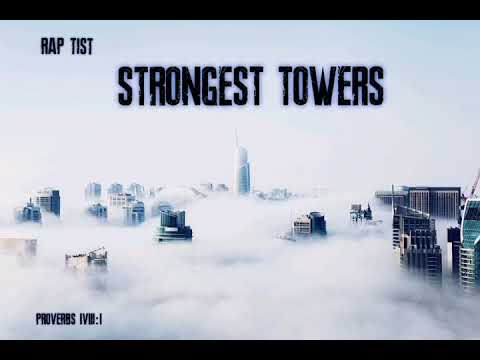 Rap Tist - Strongest Towers (Lyric Video)