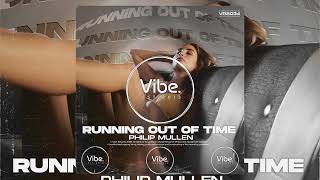Philip Mullen - Running Out Of Time (VRS034)