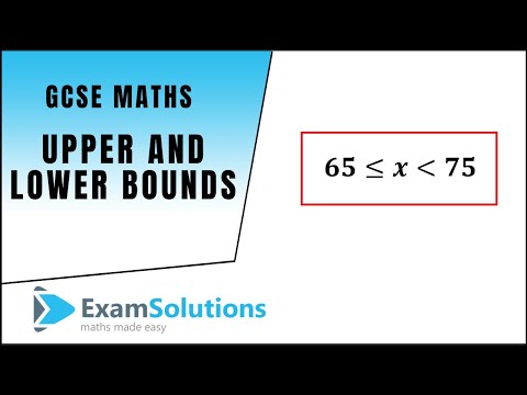 How to find upper and lower bounds| ExamSolutions