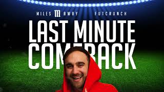 Download Lagu Miles Away - Last Minute Comeback (Official Futcrunch Theme) MP3