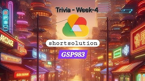 Using Custom Fields in Looker Explores ●GSP983 Trivia Week-4 June