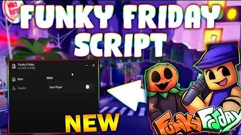 *NEW* Funky Friday Script (PASTEBIN 2025) (AUTO PLAY, AUTOFARM)