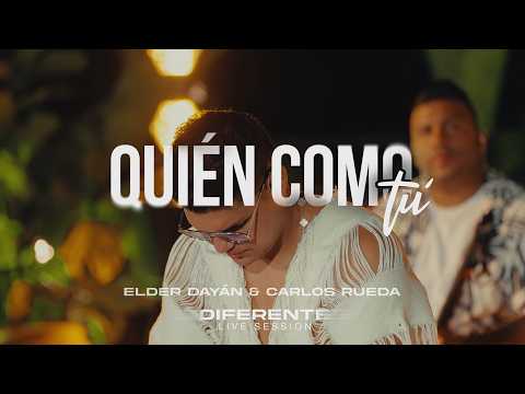 Elder Dayán Díaz, Carlos Rueda - QUIÉN COMO TÚ (Live Session)
