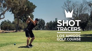 LOS AMIGOS GOLF COURSE | SHOT TRACERS