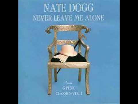 Nate Dogg - Never Leave Me Alone ft. Snoop Dogg (Clean)