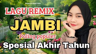 Download Lagu 🔥LAGU REMIX JAMBI‼️ PALING POPULER, SPESIAL AKHIR TAHUN MP3