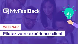 Pilotez votre expérience client avec les dashboards MyFeelBack