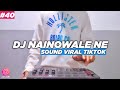 DJ NAINOWALE NE REMIX INDIA VIRAL TIKTOK FULL BASS