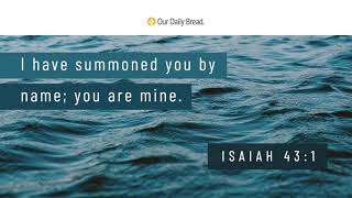 He Knows Your Name | Audio Reading | Our Daily Bread Devotional | June 12, 2021 screenshot 3