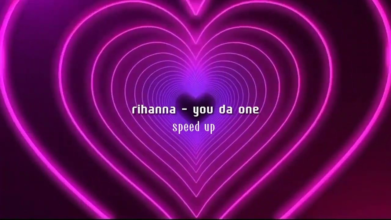rihanna - you da one [speed up]