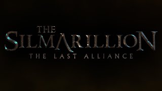 The Silmarillion  - The Last Alliance - Trailer (Concept)