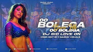 Oo BOLEGA ya Oo BOLEGA || PUSHPA || THE BOUNCE MIX ALBUM || DJ SID LOVE ON || GAURAV VISUALS