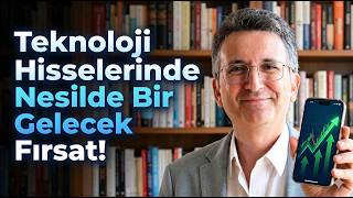 Teknoloji Hisselerinde Nesilde Bir Gelecek Fırsat!