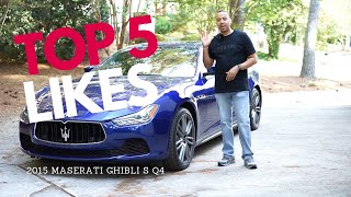 Top 5 Likes of my Maserati Ghibli S Q4
