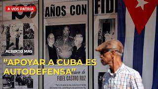 “Apoyar a Cuba es autodefensa” | A Vos Patria
