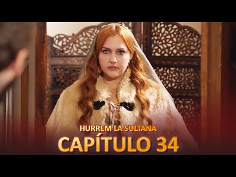 Hurrem La Sultana Capitulo 34 (Versión Larga)