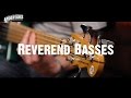 All About The Bass - Reverend Basses - Now at Andertons