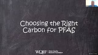 WQRF Summer School Webinar #4: PFAS Treatment with Granular Activated Carbon (GAC)