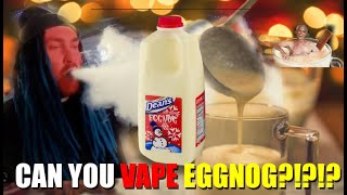 CAN YOU VAPE EGGNOG?!?!?! Unbelievably delicious and STRANGE E-LIQUID FLAVOR??