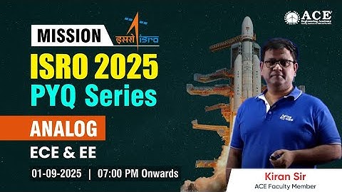Mission ISRO - 2025: ECE & EE | Analog by Kiran Sir | ACE Online & ACE Engg Academy