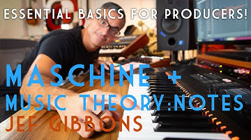 Essential Music Theory Basics! Maschine: Notes