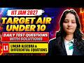 LINEAR ALGEBRA & DIFFERENTIAL EQUATIONS | IIT JAM 2027 | L 1 | IFAS