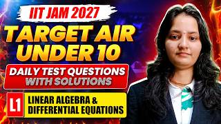 LINEAR ALGEBRA &amp; DIFFERENTIAL EQUATIONS  |  IIT JAM 2027 | L 1 | IFAS