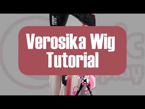 Verosika Wig Tutorial
