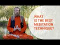 What is the best meditation technique