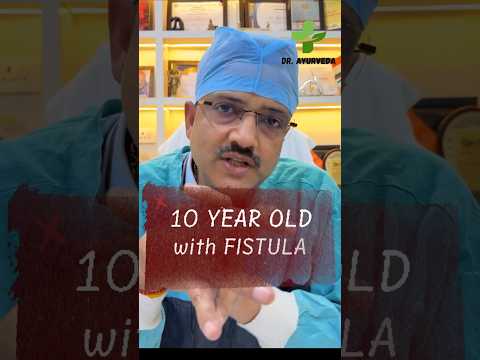 ⚠️10 Saal Ke Bacche Ko Fistula! Kya Fast Food Hamare Bachchon Ko Bimaar Bana Raha Hai? | Dr Ayurveda