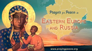 Prayer for Peace in Eastern Europe • December 22, 2021 • 1:30 pm (USA-CST) • 8:30 pm (Zagreb)