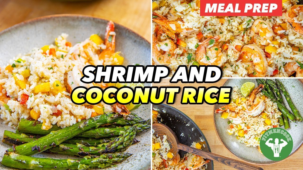 Meal Prep - Shrimp Coconut Rice with Mango