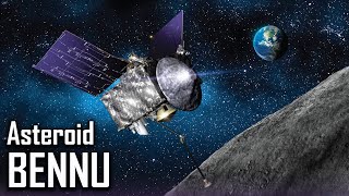NASA’s OSIRIS-REx - Mission To Asteroid Bennu