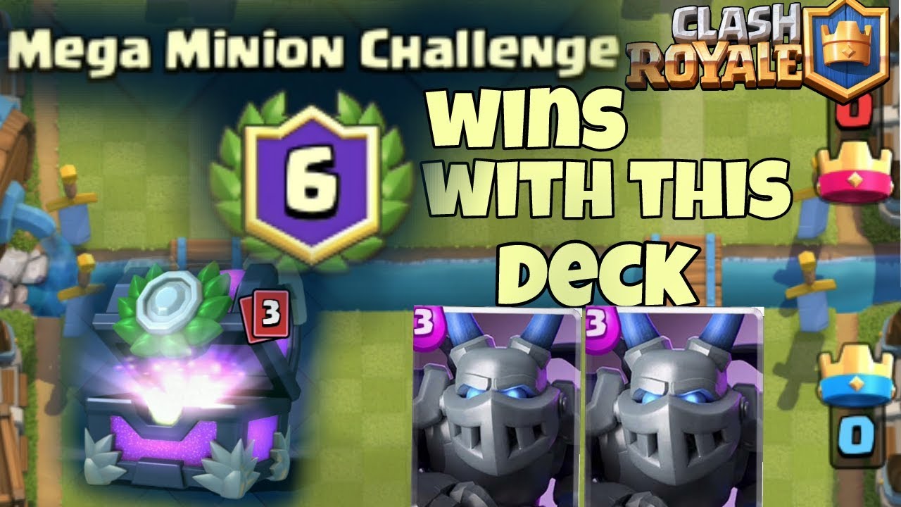 CLASH ROYALE MEGA MINION CHALLENGE 6 WINS WITH THIS DECK YouTube