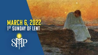 First Sunday of Lent Mass | March 6, 2022 (9:30am PT)