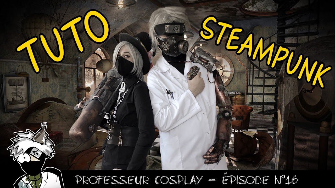 Professeur Cosplay 16 Tuto Pistolet Steampunk