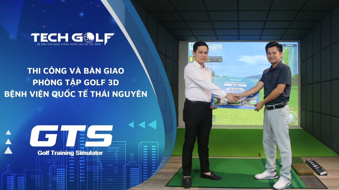 TECHGOLF | Thi công và bàn giao phòng golf 3D GTS tại Bệnh viện quốc tế Thái Nguyên