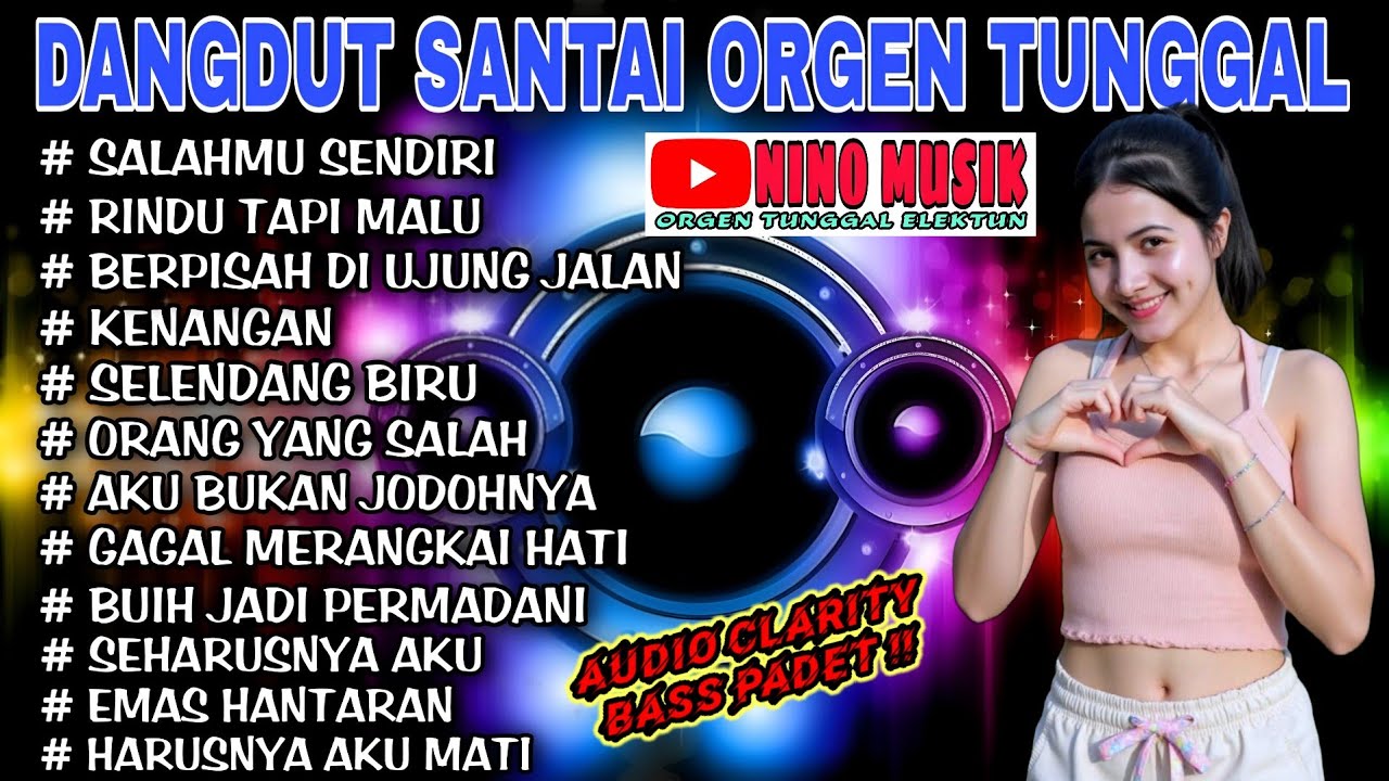 ORGEN TUNGGAL DANGDUT SANTAI NINO MUSIK❗DANGDUT BAND TERBARU VIRAL❗SALAHMU SENDIRI, RINDU TAPI MALU