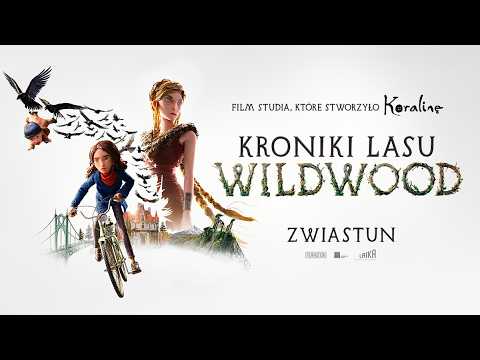 KRONIKI LASU. WILDWOOD | Oficjalny zwiastun | Wkrótce w kinach