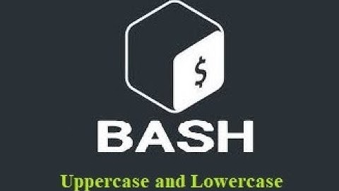 bash uppercase and lowercase
