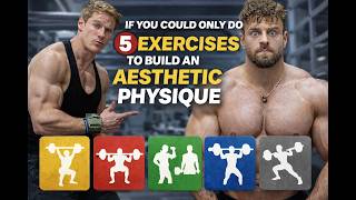 The Only 5 Exercises You Need To Build The Perfect Physique - Featuring Tnf