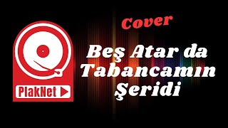 Beş Atar da Tabancamın Şeridi
