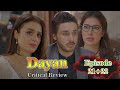 Dayan Episode 21 and 22 Critical Review | Ahsan Khan | Mehwish Hayat | Hira Mani | Showbiz Pakistan