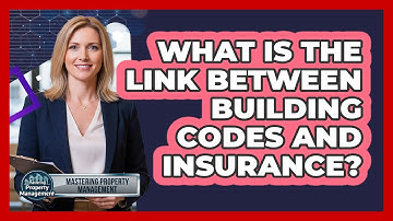 What Is the Link Between Building Codes and Insurance?