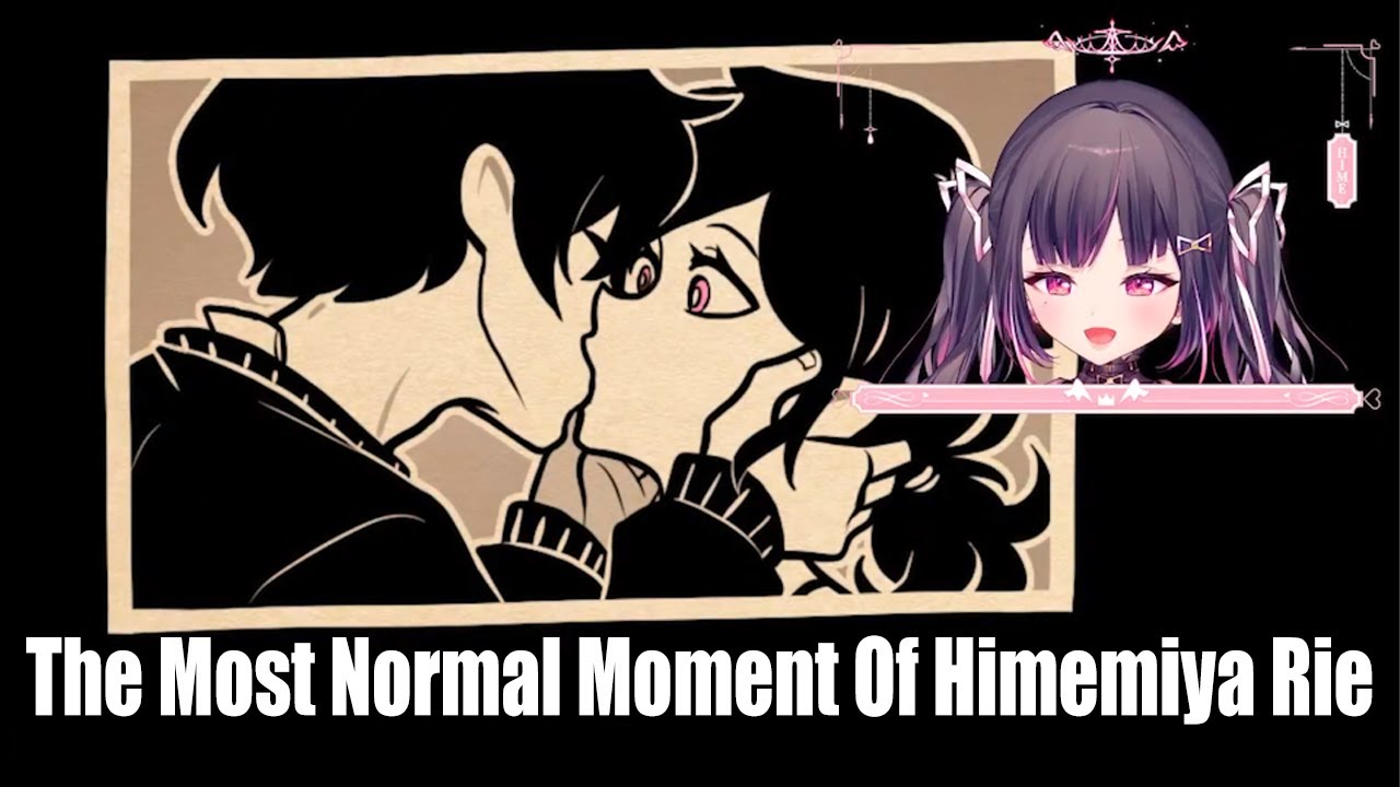 The Most Normal Moment Of Himemiya Rie